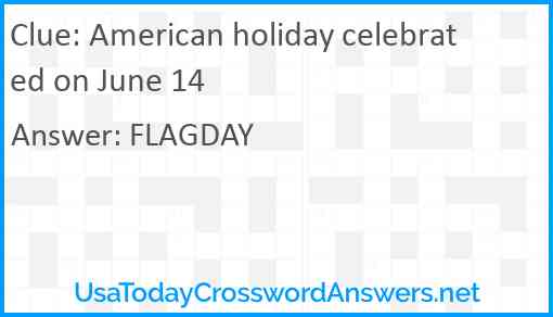 American holiday celebrated on June 14 Answer