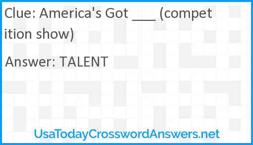 America's Got ___ (competition show) Answer