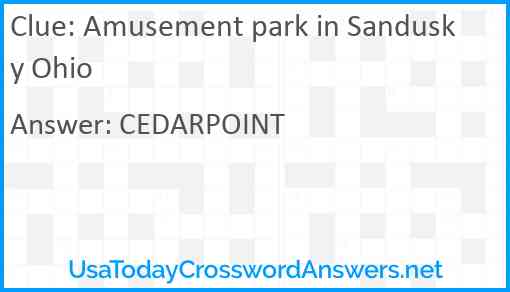 Amusement park in Sandusky Ohio Answer