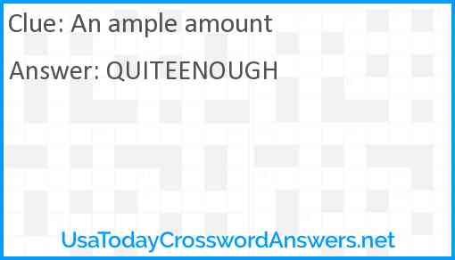 An ample amount Answer