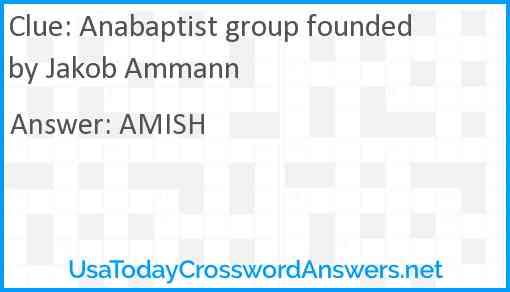 Anabaptist group founded by Jakob Ammann Answer