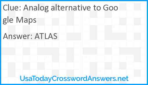 Analog alternative to Google Maps Answer