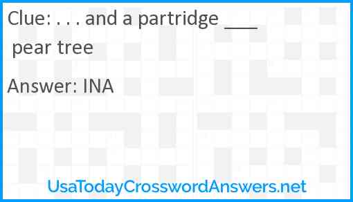 . . . and a partridge ___ pear tree Answer