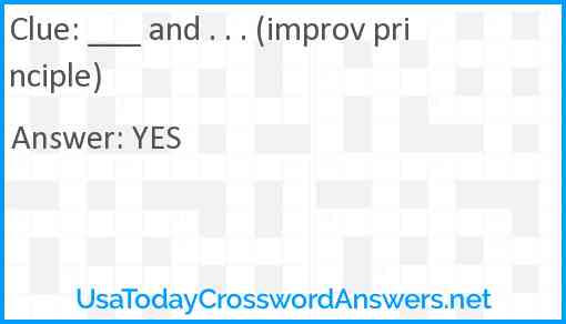___ and . . . (improv principle) Answer