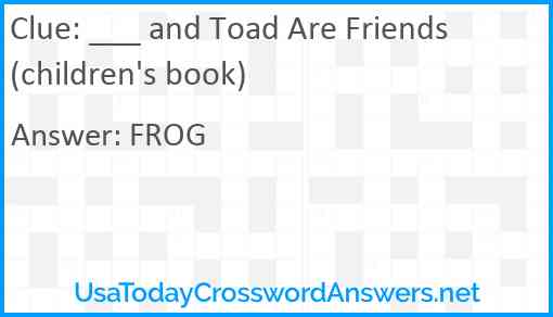 ___ and Toad Are Friends (children's book) Answer