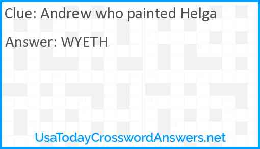 Andrew who painted Helga Answer