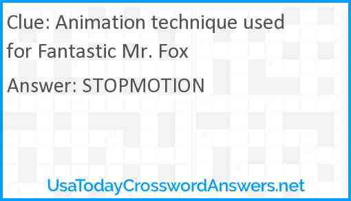 Animation technique used for Fantastic Mr. Fox Answer