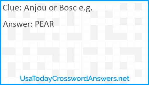 Anjou or Bosc e.g. Answer