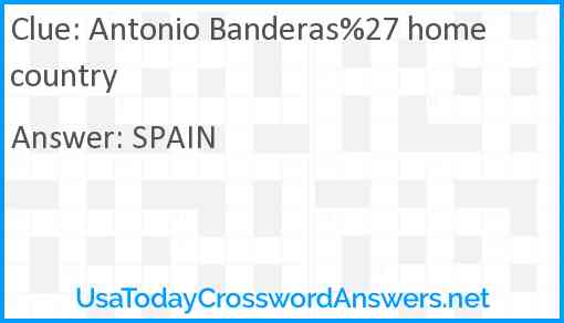 Antonio Banderas%27 home country Answer
