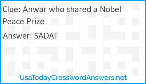 Anwar who shared a Nobel Peace Prize Answer