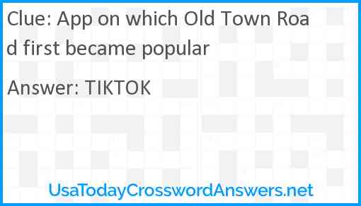 App on which Old Town Road first became popular Answer