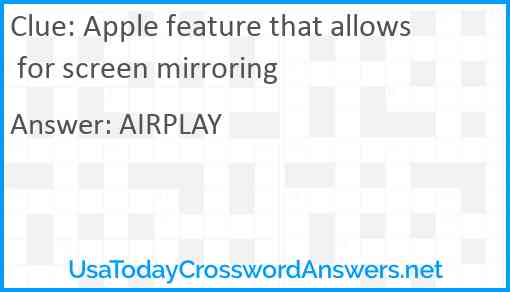 Apple feature that allows for screen mirroring Answer