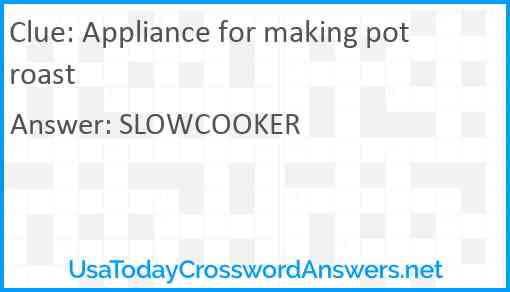 Appliance for making pot roast Answer