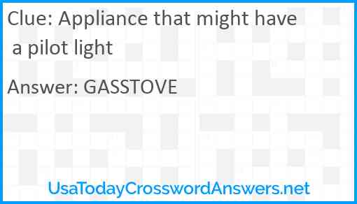 Appliance that might have a pilot light Answer