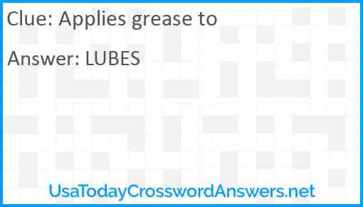 Applies grease to Answer