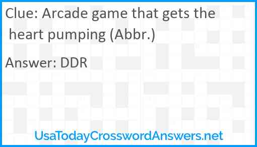 Arcade game that gets the heart pumping (Abbr.) Answer