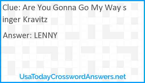 Are You Gonna Go My Way singer Kravitz Answer