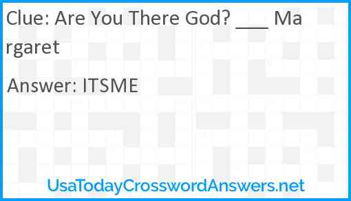 Are You There God? ___ Margaret Answer