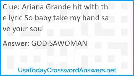 Ariana Grande hit with the lyric So baby take my hand save your soul Answer