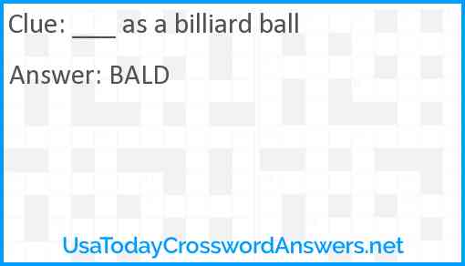 ___ as a billiard ball Answer