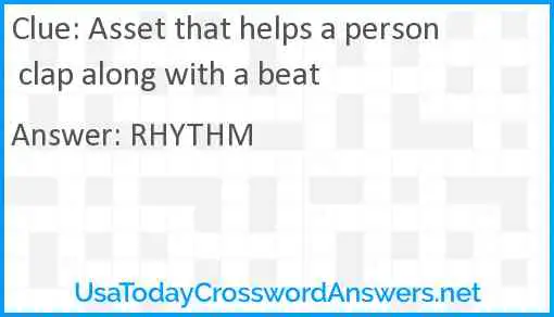 Asset that helps a person clap along with a beat Answer