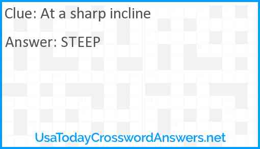 At a sharp incline Answer