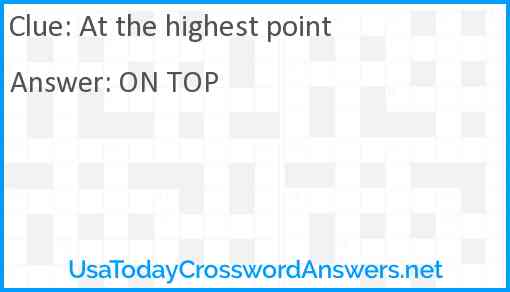 At the highest point Answer
