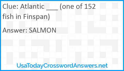 Atlantic ___ (one of 152 fish in Finspan) Answer