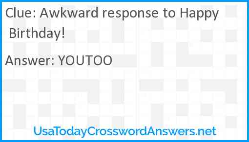 Awkward response to Happy Birthday! Answer
