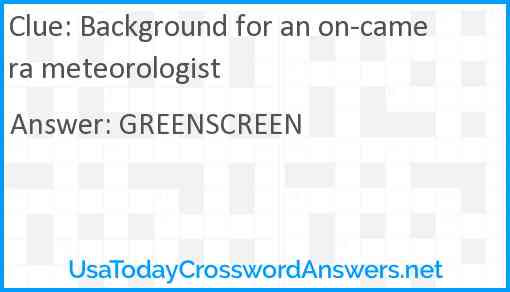 Background for an on-camera meteorologist Answer