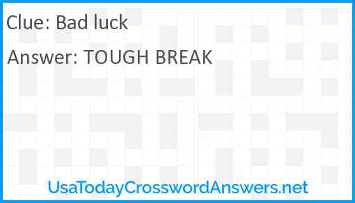 Bad luck Answer