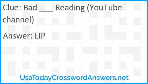 Bad ___ Reading (YouTube channel) Answer