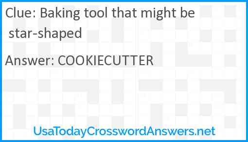 Baking tool that might be star-shaped Answer