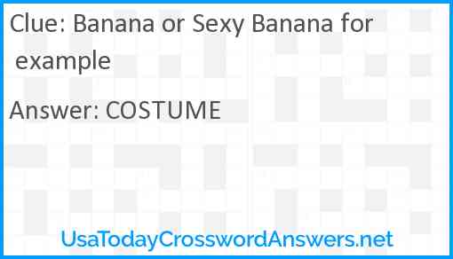 Banana or Sexy Banana for example Answer