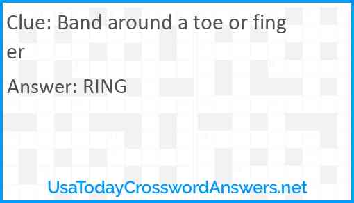 Band around a toe or finger Answer