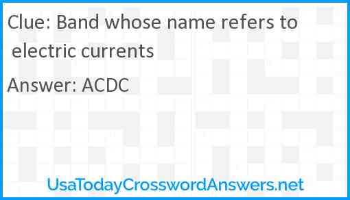 Band whose name refers to electric currents Answer