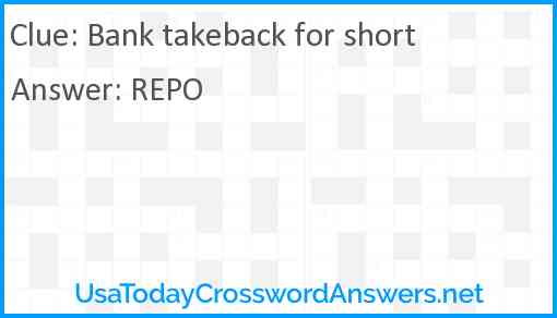 Bank takeback for short Answer