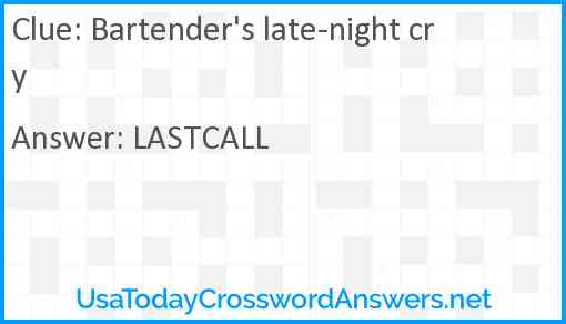 Bartender's late-night cry Answer
