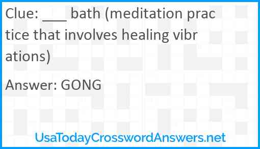 ___ bath (meditation practice that involves healing vibrations) Answer
