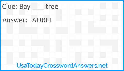 Bay ___ tree Answer