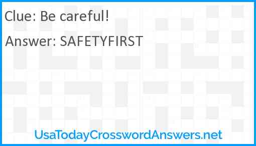 Be careful! Answer
