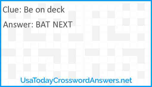 Be on deck Answer