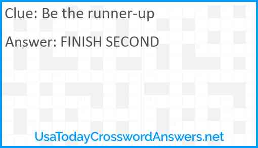 Be the runner-up Answer