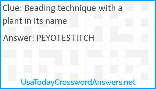 Beading technique with a plant in its name Answer