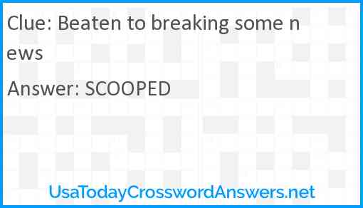 Beaten to breaking some news Answer