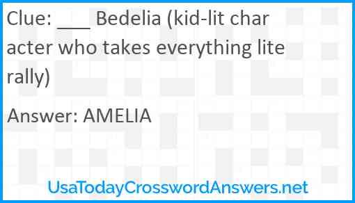 ___ Bedelia (kid-lit character who takes everything literally) Answer