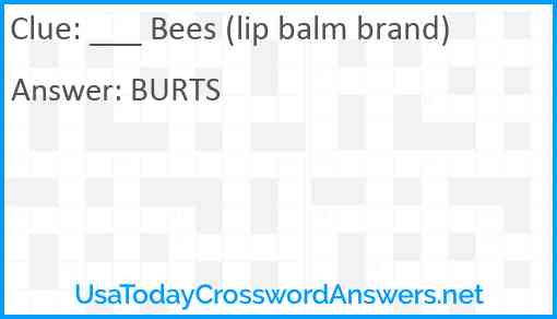 ___ Bees (lip balm brand) Answer