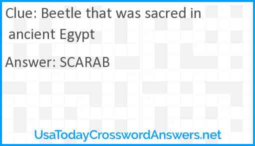 Beetle that was sacred in ancient Egypt Answer