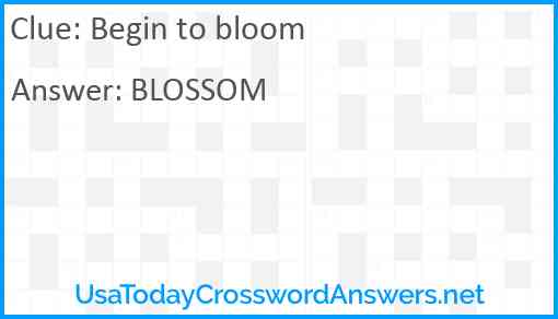 Begin to bloom Answer
