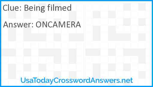Being filmed Answer